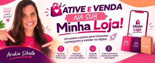 Ativa e conheça tudo sobre A Minha Loja - e venda Natura e Avon Para todo Brasil - GN - MARIZETE SOUZA BARRETO - 01/10 - 18h58