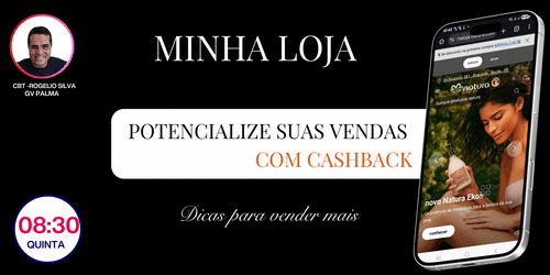 MINHA LOJA - potencialize suas vendas com cashback - CBT - ROGELIO - CBT - 13/08 - 08h30