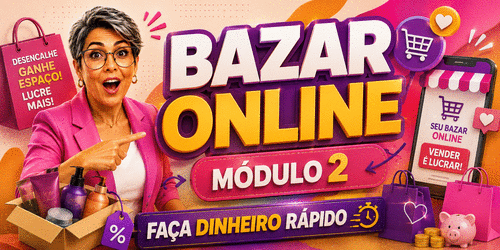 BAZAR ONLINE - MÓDULO 2 - COMPRE E LUCRE - CBT - 15/08 - 10h59