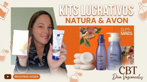 Kits Lucrativos Natura e Avon - Desmembrando os kits para mais lucro - CBT - 04/05 - 16h00