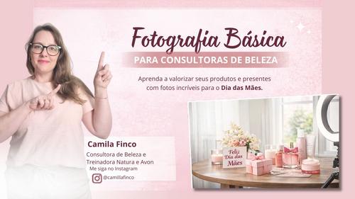 Fotografia Básica de produtos para Consultoras - Fotografia e Divulgação - CBT - 03/05 - 10h00