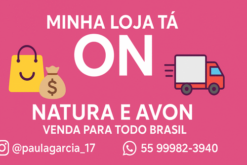 Minha Loja Tá On — Natura & Avon - Aprenda a divulgar tua loja com link clicável que vende com um só clique, alcançando clientes em todo o Brasil! 🌎 - CBT - 18/10 - 08h00