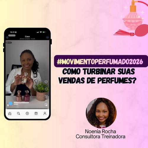 #MovimentoPerfumado2026 - Como turbinar suas vendas de perfumes? - Dicas e estratégias poderosas - CBT - 22/01 - 15h55