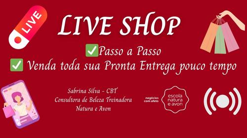LIVE SHOP - Venda toda sua Pronta Entrega - Consultoria - CBT - 23/01 - 15h45