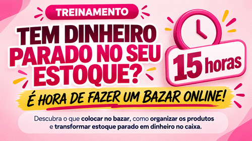 #FinancasEmDia - TEM DINHEIRO PARADO NO SEU ESTOQUE? - É HORA DE FAZER UM SUPER BAZAR ONLINE. - CBT - 01/10 - 15h00