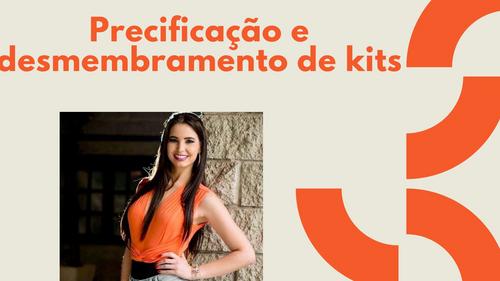 Precificação e Desmembramento de Kits - como vender os produtos separados - GN - Cristie Martins da Rosa - 12/12 - 13h27